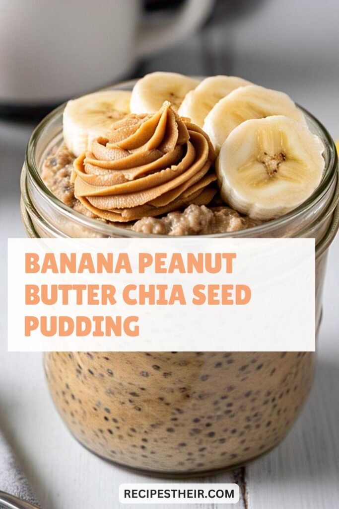 Banana Peanut Butter Chia Seed Pudding