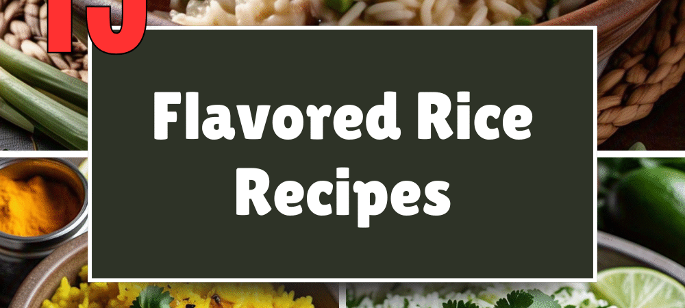 15 Flavored Rice Recipes You’ll Want to Make Again and Again