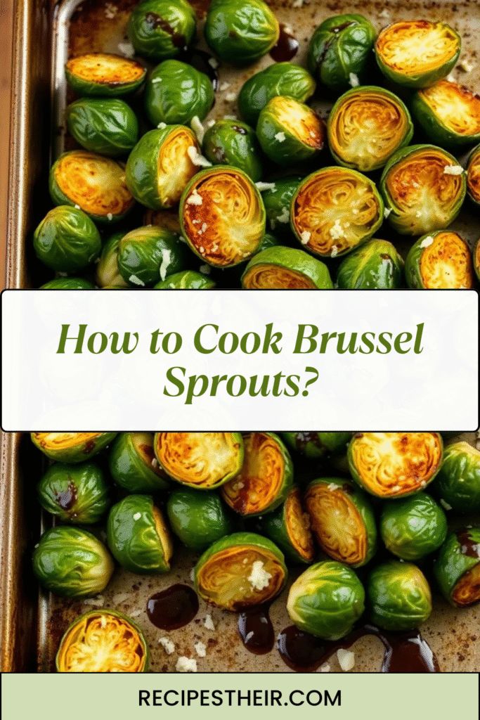 How to Cook Brussel Sprouts