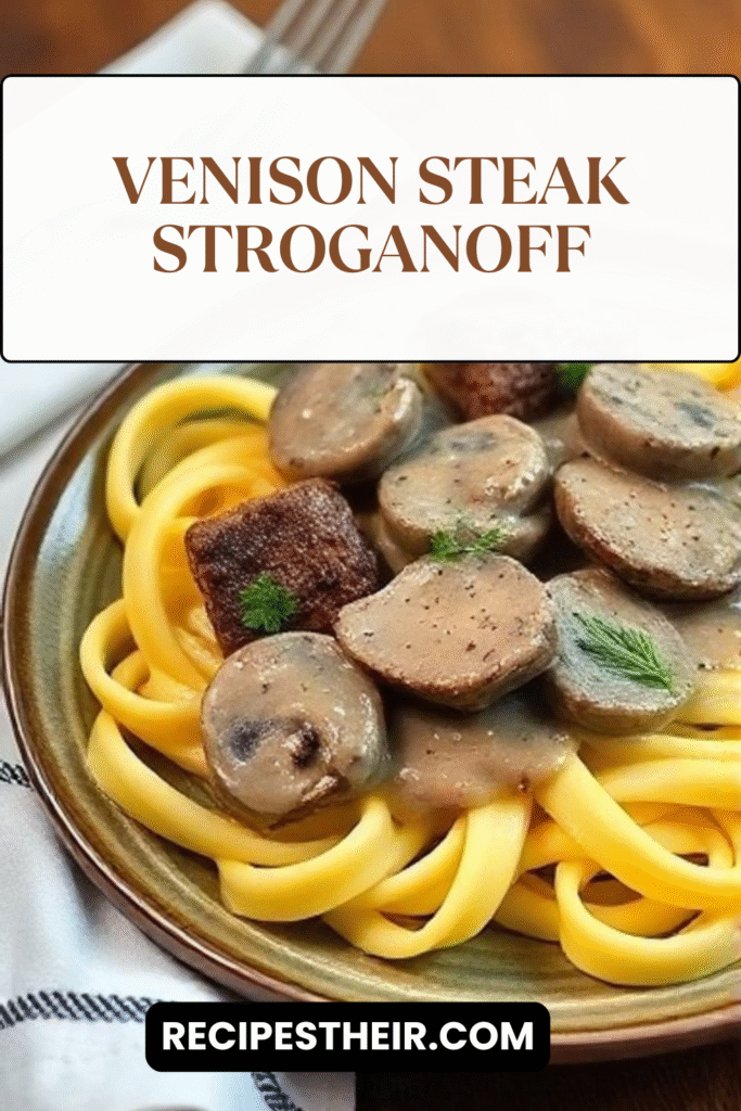 Venison Steak Stroganoff